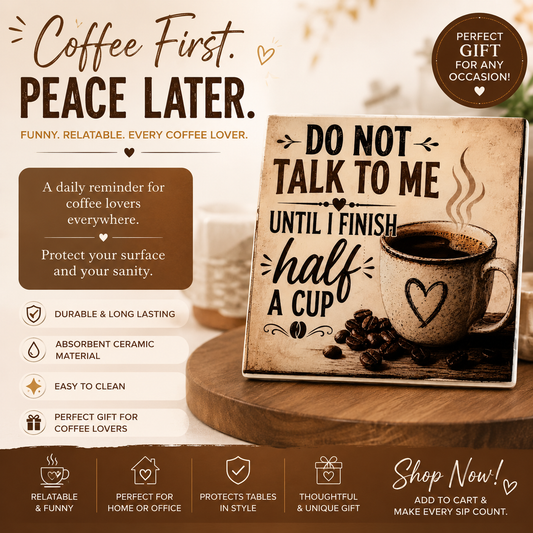 Funny Coffee Lover Coaster – "Don't Talk to Me" Ceramic Coaster Gift